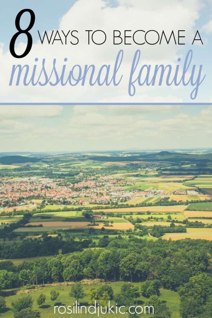 Here are 8 ways your family can be a missional family - serving together for God's Kingdom. These are great! #3 is my favorite!