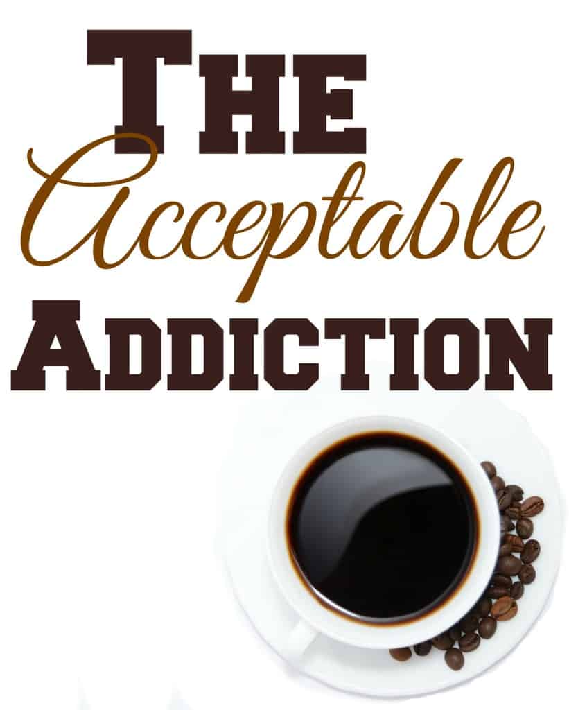 The Acceptable Addiction