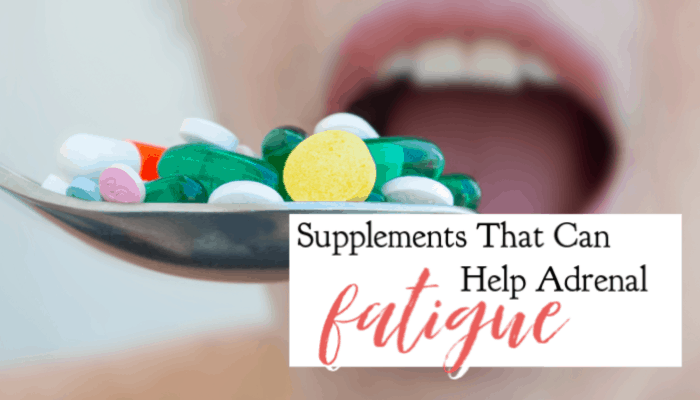 Supplements That Can Help Adrenal Fatigue