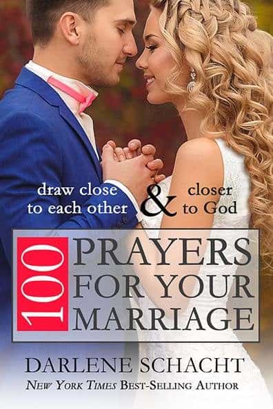 100 Prayers for Your Marriage: Draw Close to Each Other & Draw Close to God