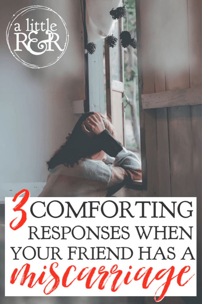 It's hard to know what to say to a woman who's had a miscarriage. Here are 3 comforting responses for when your friend has had a miscarriage. #alittlerandr #miscarriages #miscarriageawareness #grief