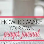 Here is how you can make your own prayer journal. It's simple and easy and helps to keep you from getting distracted during prayer!