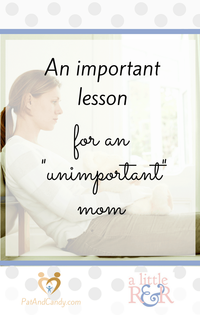 Sometimes the hustle and bustle of the holiday season can make a mom feel like her only role is to get things done. A lesson for an "unimportant" mom found unexpectedly in the book of Kings showed me otherwise...