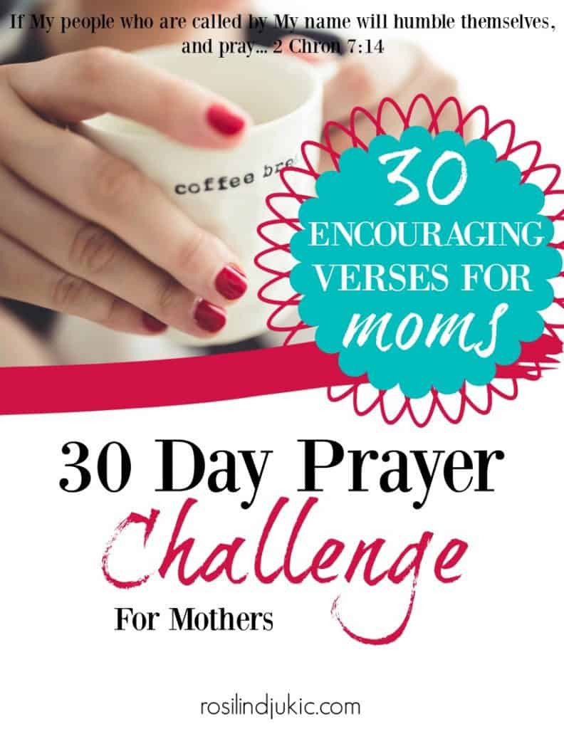 Join the 30 Day Prayer Challenge for Mothers today! Click here to find out how you can download your copy today. A Little R & R | Rosilind Jukić | Christianity | Christian living | Christian blog | Christian faith | Bible Verse | Mothers | Homeschooling | Prayer |Prayer Challenge | #motherhood #parenting #prayer #prayerchallenge #homeschooling #warroom #warriorprincess #prayerjournaling #Scripture #Christian #Christianliving #spiritual #spiritualgrowth #Bible #God #jesus
