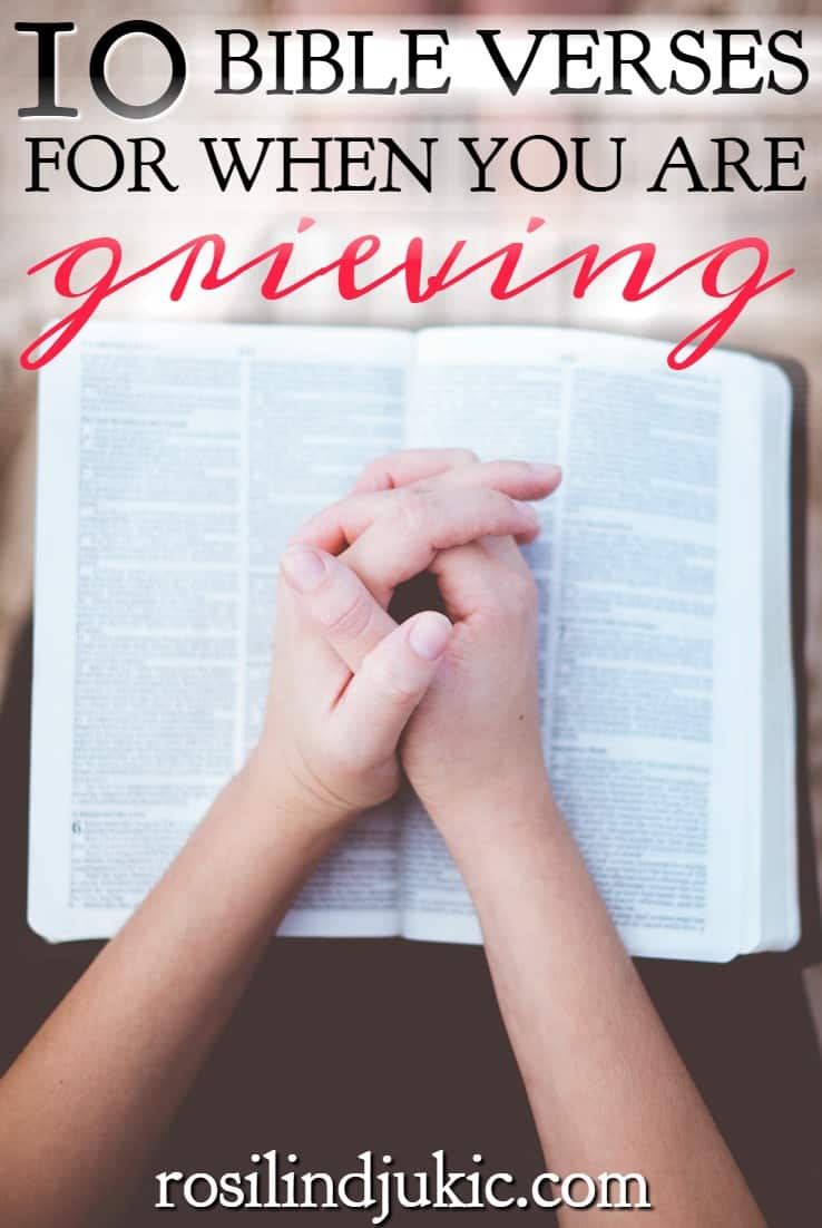 10 Bible verses for when you are grieving that give you lasting comfort and help you find balance between overwhelming grief and trying to escape it. #alittlerandr #Bibleverses #grieving #grief #warroom