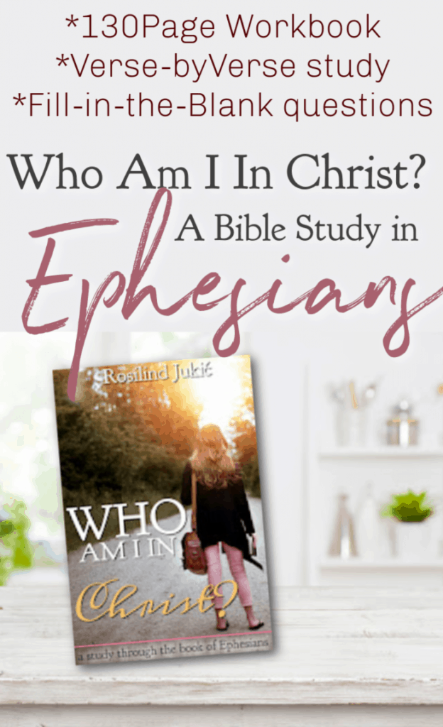 Who Am I In Christ - A Bible Study in Ephesians