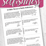 As Christians we are commanded by God's Word to reject selfishness. Here are 10 Bible verses to battle selfishness and overcome it. #alittlerandr #selfish #Bibleverses #WarRoom
