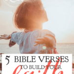 Life can be hard and we can go through seasons when we feel like we can't go on. Here are 5 Bible verses to build your faith in the hard times. #faith #Bible #warroom #prayer #Scripture #Christian #Christianliving #Jesus