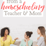 Top 15 Tips From A Homeschool Teacher and Mom