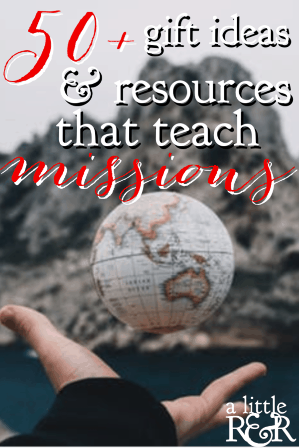 If you're looking for gifts that promote a missional mindset and lifestyle, here are 50+ gift ideas and resources that teach missions. #alittlerandr #missions #missional #giftideas