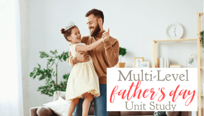 Multi-Level Father’s Day Unit Study