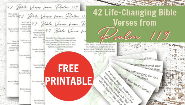 42 Life-Changing Verses from Psalm 119  – FREE PRINTABLE