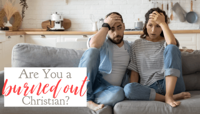 Are You A Burned Out Christian?