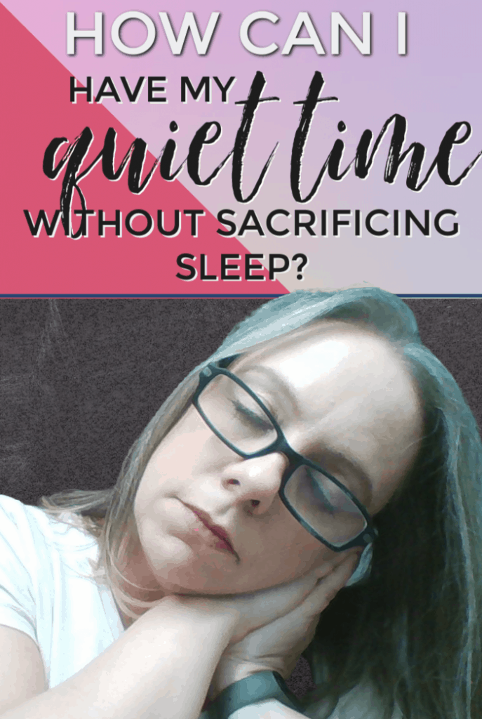 How Can I Have my Quiet Time Without Sacrificing Sleep?