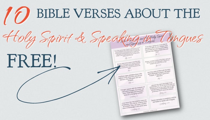 10 Bible Verses On the Holy Spirit and Speaking in Tongues – FREE PRINTABLE