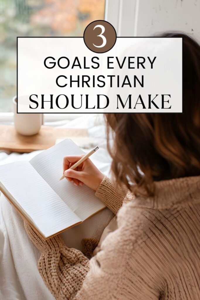 Woman writing in journal creating goals every Christian should make