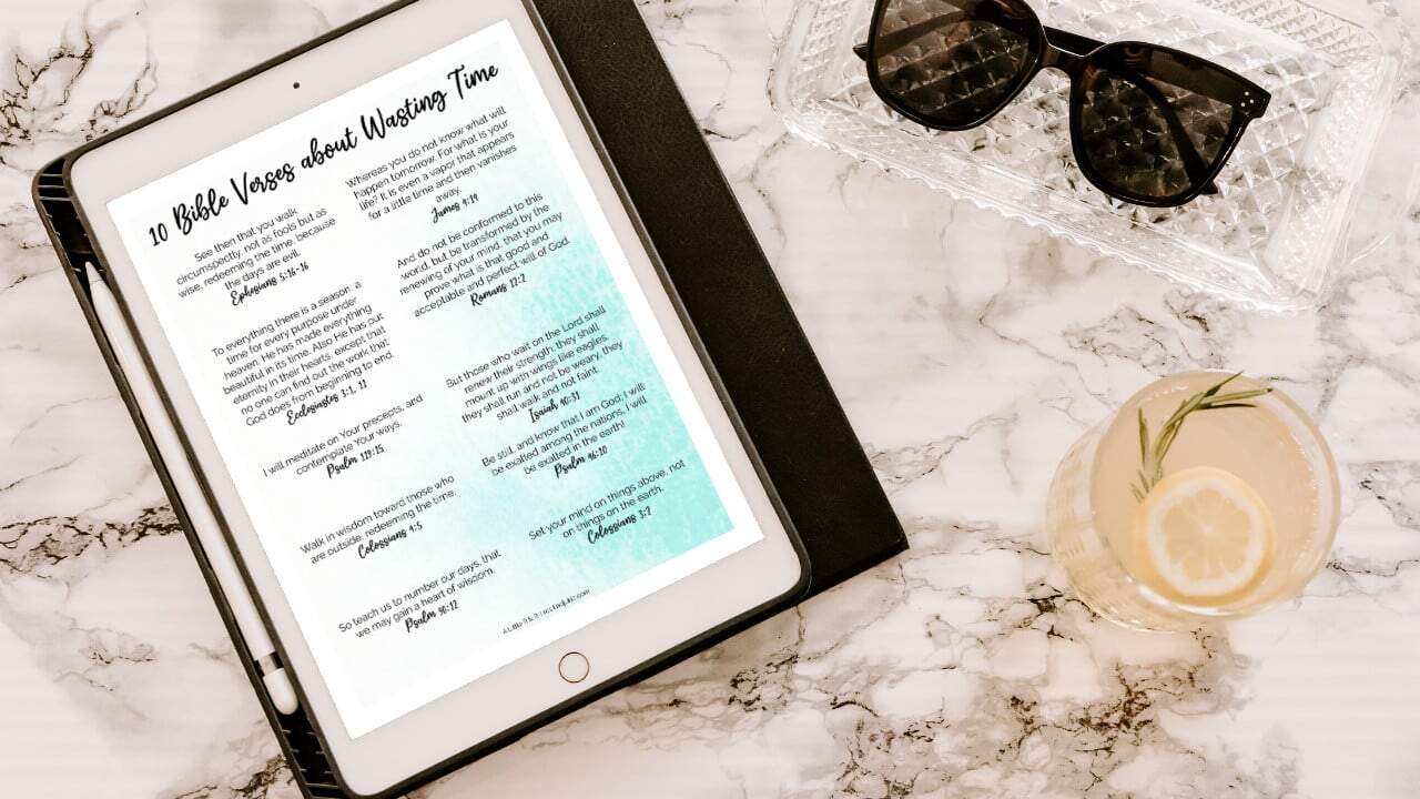 10 Bible Verses About Wasting Time – FREE DOWNLOAD
