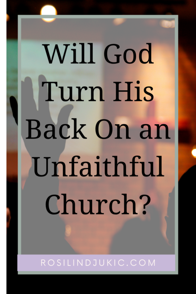 image with text "Will God Turn His Back on an Unfaithful Church?"